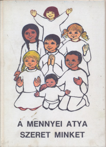 Dr. Csan�di B�la (szerk.) - A mennyei atya szeret munket