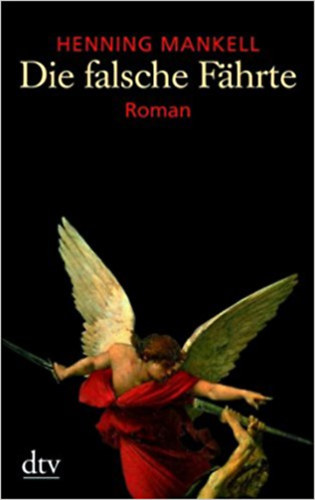 Hennig Mankell - Die falsche F�hrte