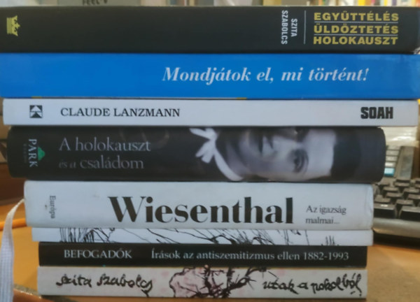 Karsai L�szl�, L�ng �va, Simon Wiesenthal, Theo Tschuy, R�kos Imre, Claude Lanzmann Szita Szabolcs - 8 db Holocaust: Mondj�tok el, mi t�rt�nt!; Soah; Egy�tt�l�s, �ld�ztet�s, holokauszt; A holokauszt �s a csal�dom; Utak a pokolb�l; Befogad�k; Ki fogja elbesz�lni?; Az igazs�g malmai...