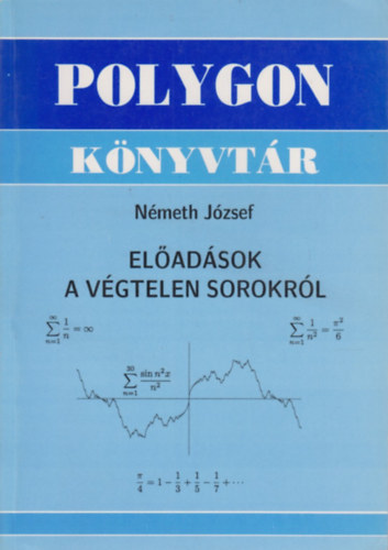 Nmeth Jzsef - Eladsok a vgtelen sorokrl (Polygon knyvtr)