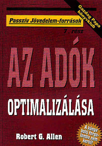 Robert G. Allen - Az adk optimalizlsa(Passzv jvedelem-forrsok)