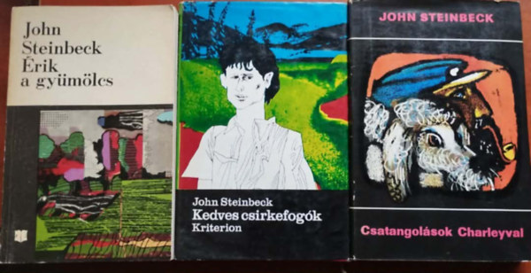 John Steinbeck - 3db Steinbeck:Érik a gyümölcs; Kedves csirkefogók; Csatangolások Charleyval