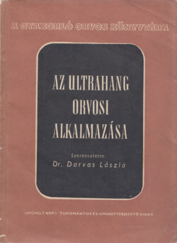 Dr. Darvas L�szl�  (szerk.) - Az ultrahang orvosi alkalmaz�sa (dedik�lt)