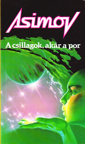 Isaac Asimov - A csillagok, akr a por