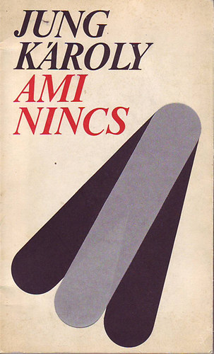 Jung Károly - Ami nincs