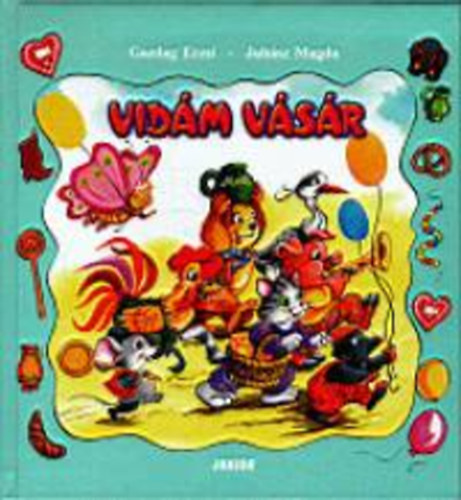 Gazdag Erzsi; Juh�sz Magda - Vid�m v�s�r - J�t�kos gyermekversek