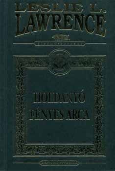 Leslie L. Lawrence - Holdany fnyes arca (dszkiads)
