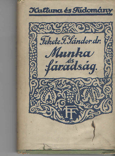Dr.fekete Sndor - Munka s fradsg