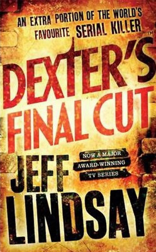 Jeff Lindsay - Dexter's Final Cut