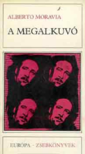 Barna Imre  Alberto Moravia (szerk.) - A megalkuv� (Eur�pa zsebk�nyvek)