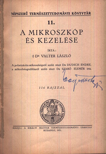 Dr. Valter Lszl - A mikroszkp s kezelse - Npszer termszettudomnyi knyvtr 11.