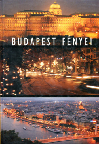 Dezslik Magdolna (szerk.) - Budapest fényei