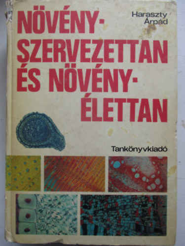 Haraszty �rp�d dr.  (szerk.) - N�v�nyszervezettan �s n�v�ny�lettan