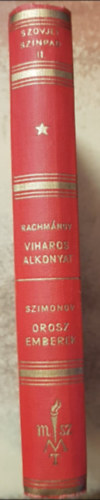 K. Szimonov Leonid Rachm�nov - Viharos alkonyat - sz�nm� h�rom felvon�sban + Orosz emberek - sz�nm� h�rom felvon�sban