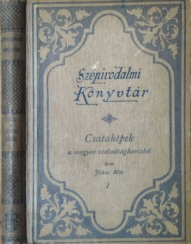 J�kai M�r - Csatak�pek a magyar szabads�gharczb�l I.