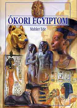 Mahler Ede - kori Egyiptom