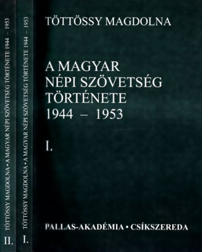 Tttssy Magdolna - A magyar npi szvetsg trtnete 1944-1953.