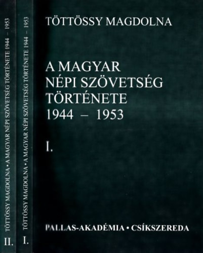 T�tt�ssy Magdolna - A magyar n�pi sz�vets�g t�rt�nete 1944-1953.