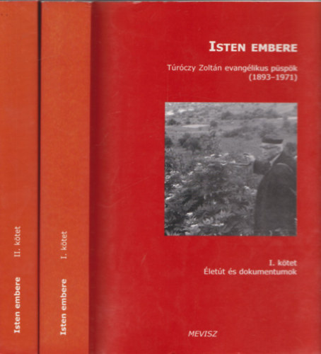 Isten embere I-II. T�r�czy Zolt�n evang�likus p�sp�k (1893-1971)