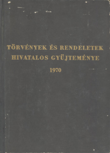 Trvnyek s rendeletek hivatalos gyjtemnye 1970