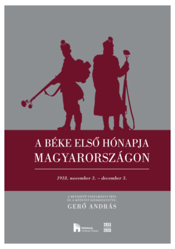 Gerő András - A béke első hónapja Magyarországon