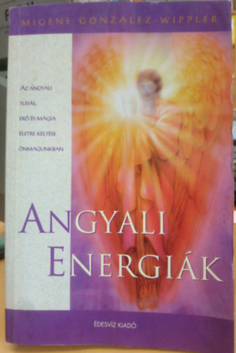 Migene Gonz�lez-Wippler - Angyali energi�k