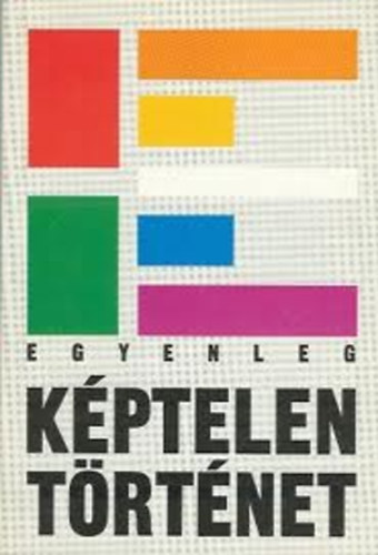 Belvárosi Könyvkiadó - Egyenleg - Képtelen történet