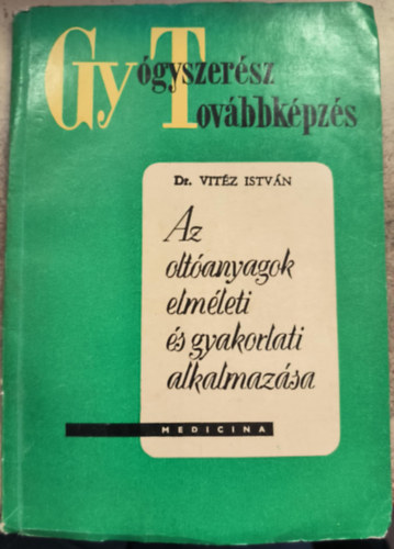 Dr. Vit�z Istv�n - Az olt�anyagok elm�lete �s gyakorlati alkalmaz�sa