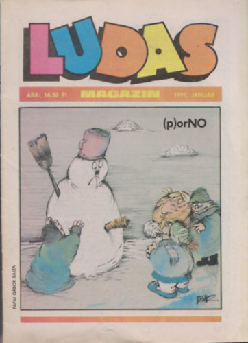 Dluhopolszky Lszl - Ludas Magazin 1991/1-6. (teljes vfolyam, lapszmonknt)