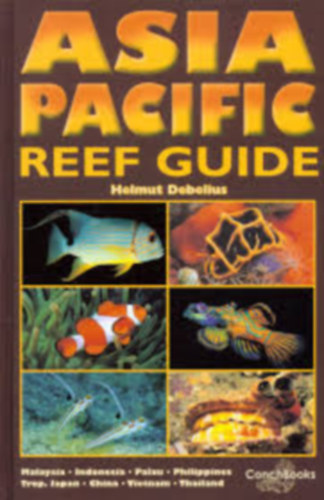 Asia Pacific Reef Guide (bvrfelvtelek az zsiai Csendes-ceni trsg termszetvilgbl)