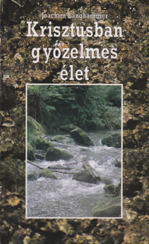 Joachim Langhammer - Krisztusban gy�zelmes �let