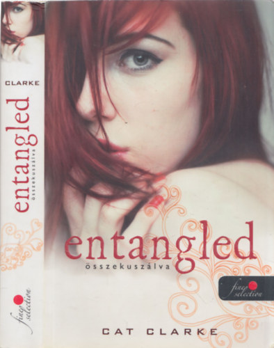 Cat Clarke - Entangled - sszekuszlva