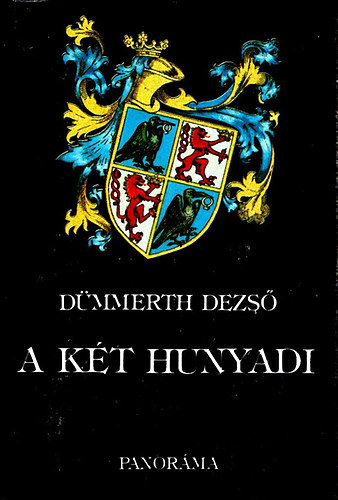 SZERZ Dmmerth Dezs SZERKESZT Szab Jzsef RLA SZL Hunyadi Jnos Hunyadi Mtys GRAFIKUS Polgr Mariann LEKTOR Komjthy Mikls FOTZTA Gmbs Tams - A kt Hunyadi    (A Hunyadi-fiak buksa s a felemelkeds - Mtys j utakra indul)   Nhny sznes illusztrcival.
