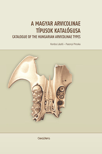 Kordos L�szl� - Pazonyi Piroska - A magyar Arvicolinae t�pusok katal�gusa