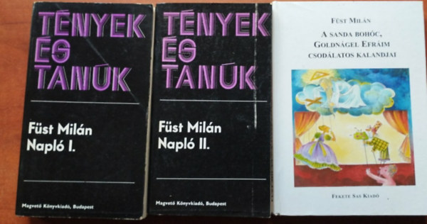 F�st Mil�n - 3db F�st Mil�n k�nyv :Napl� I-II+A Sanda boh�c, Goldn�gel Efr�im csod�latos kalandjai