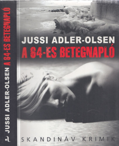 Jussi Adler-Olsen - A 64-es betegnapl (Skandinv krimik)