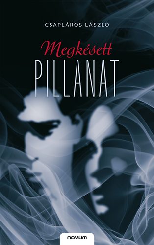 Csaplros Lszl - Megksett pillanat