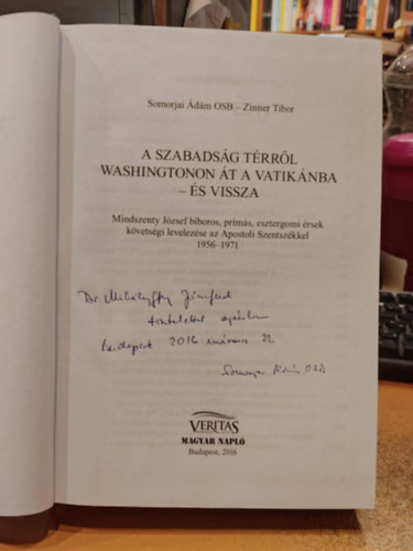 Somorjai dm OSB; Zinner Tibor - A Szabadsg trrl Washingtonon t a Vatiknba - s vissza