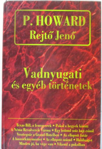 P. Howard  (Rejt Jen) - Vadnyugati s egyb trtnetek