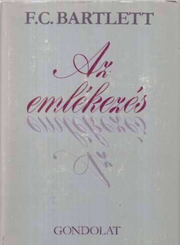 F. C. Bartlett - Az emlkezs (Bartlett)