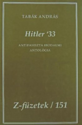Tab�k Andr�s - Hitler '33 (Z-f�zetek 151.)