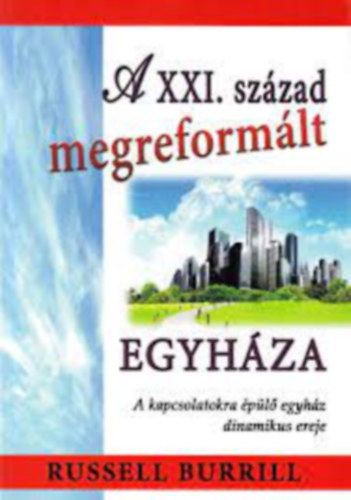 Russell Burrill - A XXI. szzad megreformlt egyhza