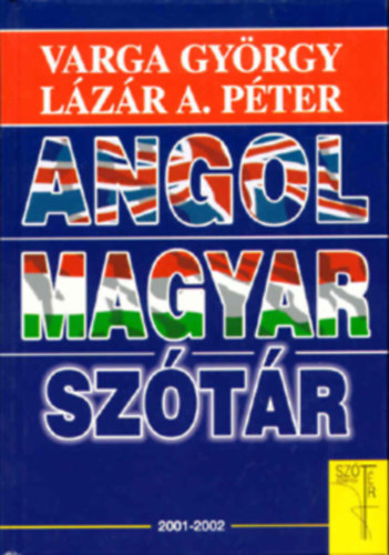Lzr A. Pter - Varga Gyrgy - Angol-Magyar Sztr