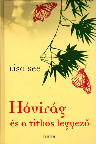 Lisa See - Hvirg s a titkos legyez