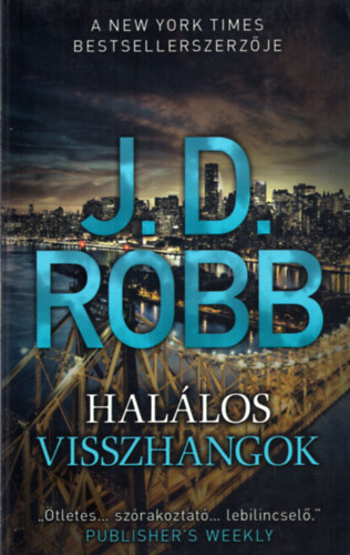 J. D. Robb  (Nora Roberts) - Hallos visszhangok
