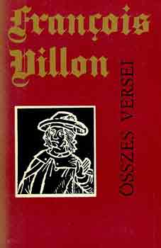 Francois Villon - Francois Villon összes versei (Szántó Piroska illusztr.)