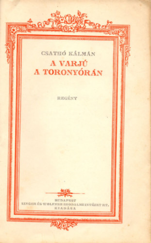 Csath� K�lm�n - A varj� a torony�r�n