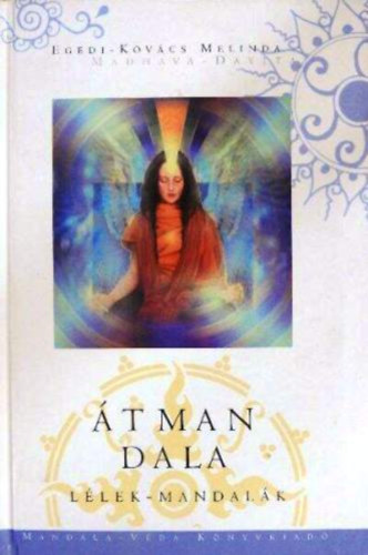 Egedi-Kovcs Melinda - tman Dala (Llek-mandalk)