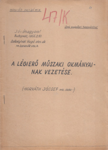Horv�th J�zsef - A l�gier� m�szaki okm�nyainak vezet�se (Honv�d Akad�mia)
