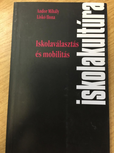 Andor Mihly-Lisk Ilona - Iskolavlaszts s mobilits